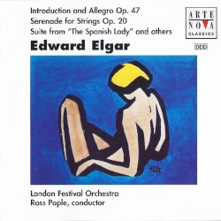Introduction and Allegro, op. 47 / Serenade for Strings, op. 20 / Suite from "The Spanish Lady"