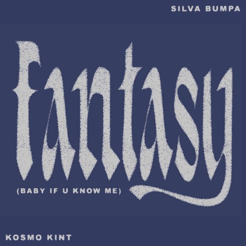 Fantasy (Baby if u know me) (feat. Kosmo Kint)