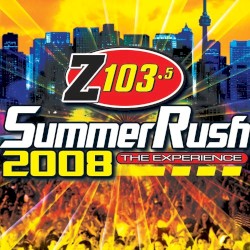 Z103.5 Summer Rush 2008: The Experience