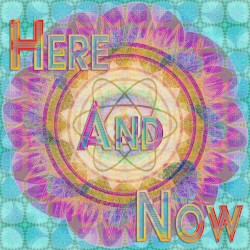 Here and Now