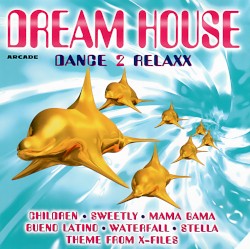 Dream House: Dance 2 Relaxx
