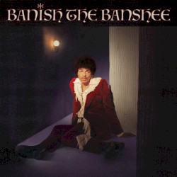 Banish the Banshee
