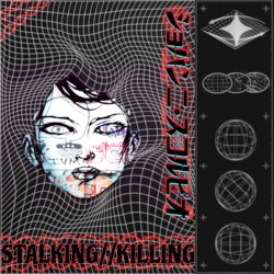 Stalking//Killing