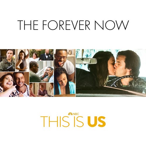 The Forever Now (From "This Is Us: Season 6")