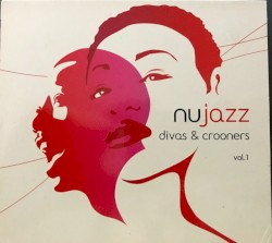 Nu Jazz Divas & Crooners, Vol. 1