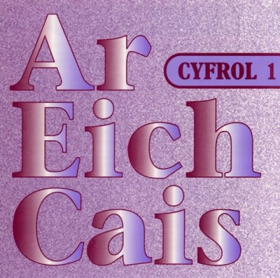 Ar Eich Cais – Cyfrol 1