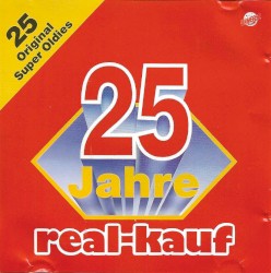 25 Jahre Real‐Kauf: 25 Orginal Super Oldies