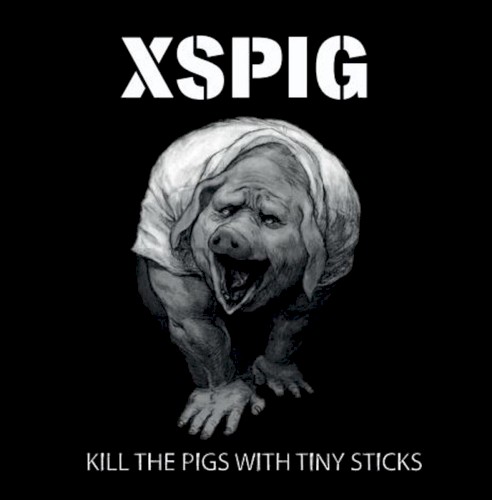Kill The Pigs With Tiny Sticks
