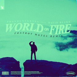 World on Fire (Foxtrot Motel remix)