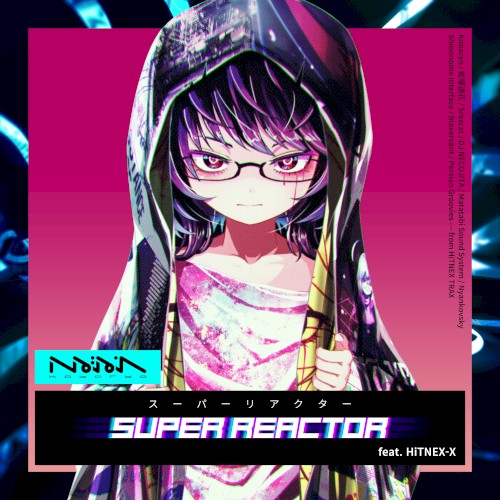 SUPER REACTOR