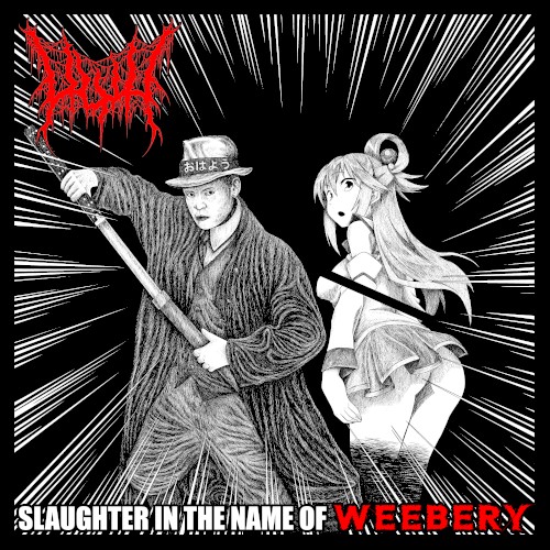 Slaughter in the Name of Weebery