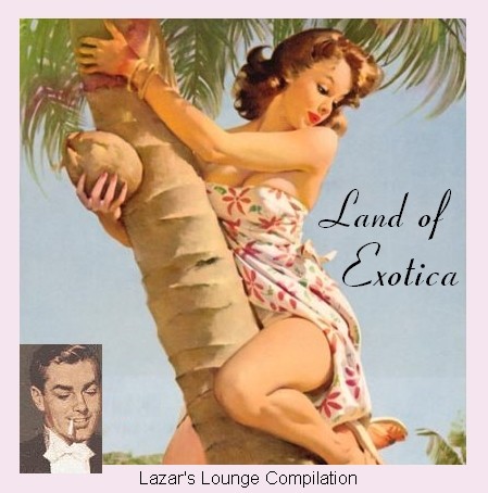 Land of Exotica