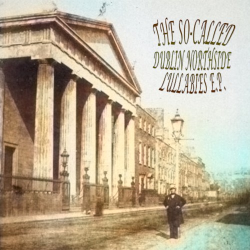 Dublin Northside Lullabies E.P.