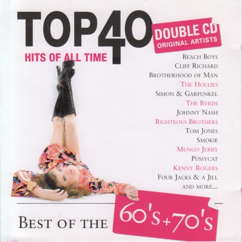 Top 40 Hits of All Time: Best of the 60’s + 70’s