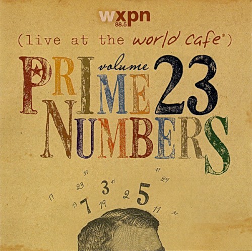 Live at the World Café, Volume 23: Prime Numbers