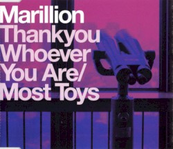 Thankyou Whoever You Are / Most Toys