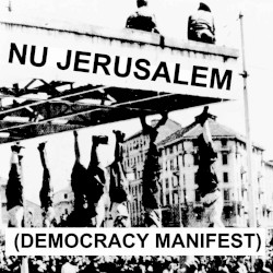 NU JERUSALEM (DEMOCRACY MANIFEST)