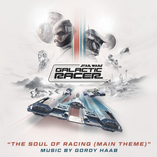 The Soul of Racing (Main Theme) (from “Star Wars: Galactic Racer”)