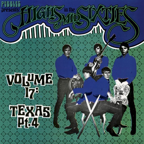 Highs in the Mid Sixties, Volume 17: Texas, Part 4