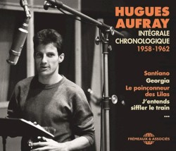 Hugues Aufray : Intégrale chronologique 1958‐1962