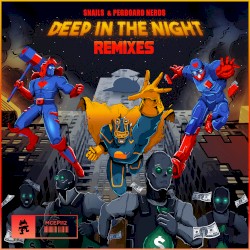 Deep in the Night (The Remixes)