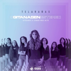 Telarañas. #GitanasEnEstereo