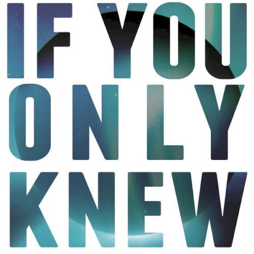 If You Only Knew