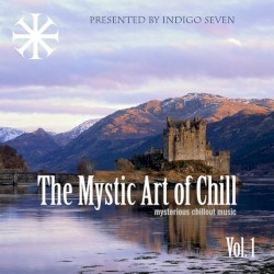 The Mystic Art of Chill, Volume 1