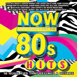 NOW That’s What I Call the 80s Hits