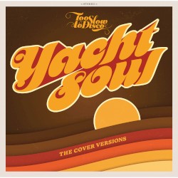 Too Slow to Disco Presents Yacht Soul: The Cover Versions
