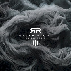 Never Right (HORSKH remix)