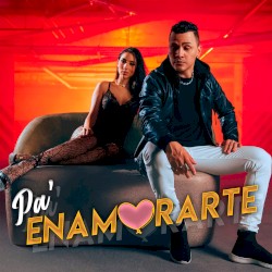 Pa’ enamorarte