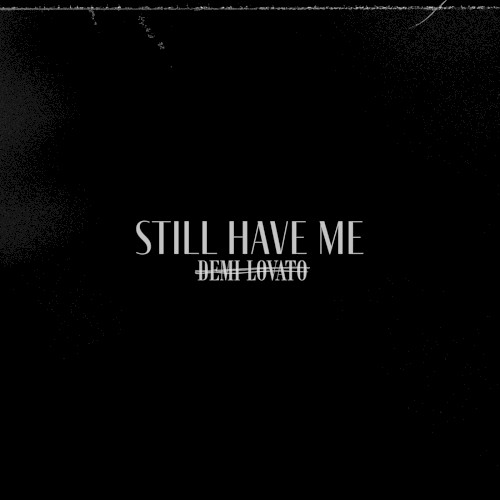 Still Have Me