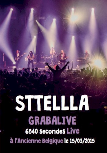 Grabalive 6540 Secondes Live À L'Ancienne Belgique Le 15/03/2015