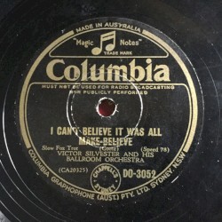 I Can’t Believe It Was All Make Believe /I Was Waiting for a Dream