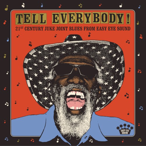 Tell Everybody! 21st Century Juke Joint Blues