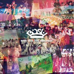 FOR LiVE -BiSH BEST-