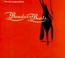 The Late Lounge Presents Boudoir Beats