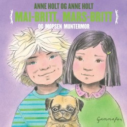 Mai-Britt, Mars-Britt og Mopsen Muntermor