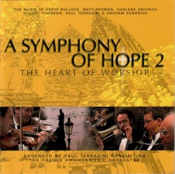 A Symphony of Hope 2: The Heart of Worship