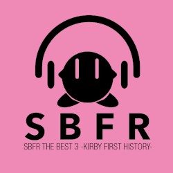 SBFR THE BEST 3 -KIRBY FIRST STORY-