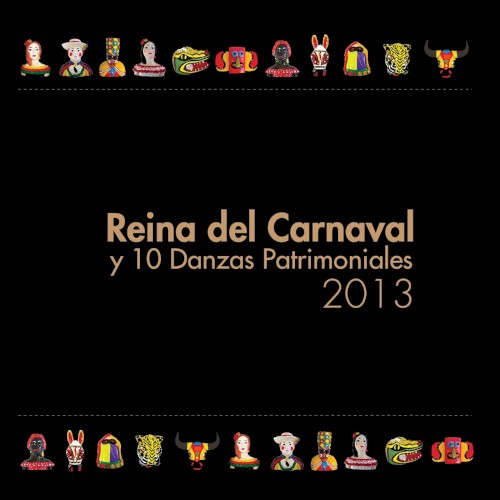 Reina del carnaval y 10 danzas patrimoniales 2013