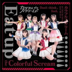 Eat up the Colorful Scream!!!!!!!