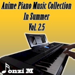 Anime Piano Music Collection In Summer, Vol. 2.5