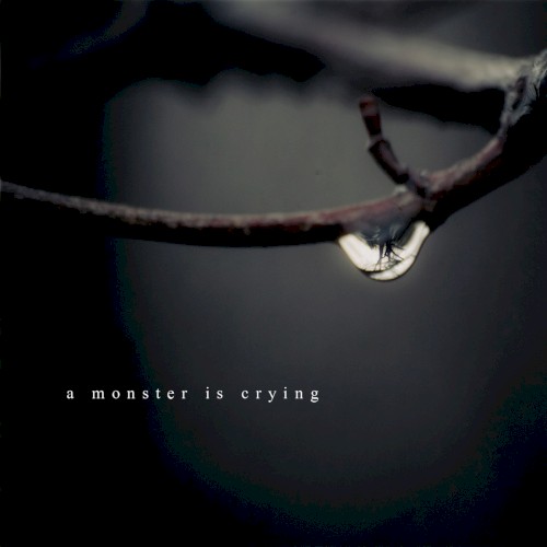 a monster is crying