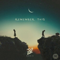 Remember This (JustLuke Remix)