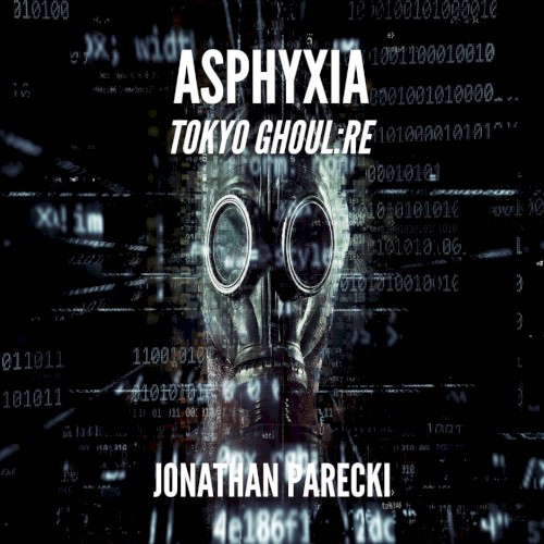 Asphyxia (From "Tokyo Ghoul:re")