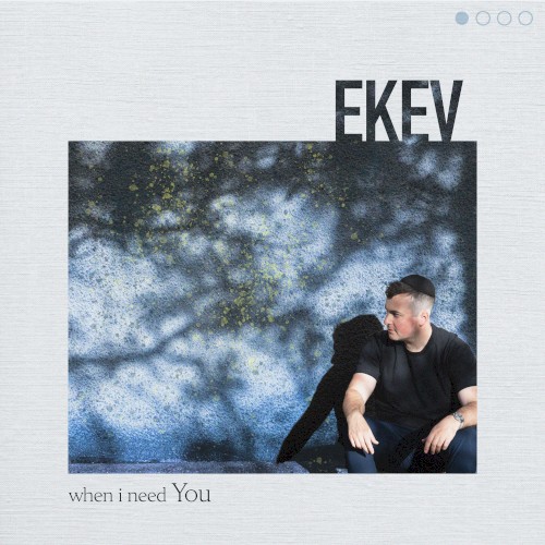 When I Need You