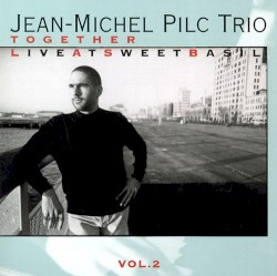 Together: Live at Sweet Basil, Volume 2