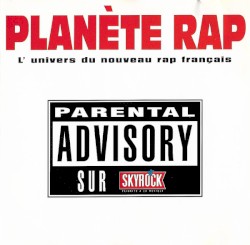 Planète Rap (L'Univers Du Nouveau Rap Français)